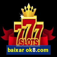 baixar ok8.com